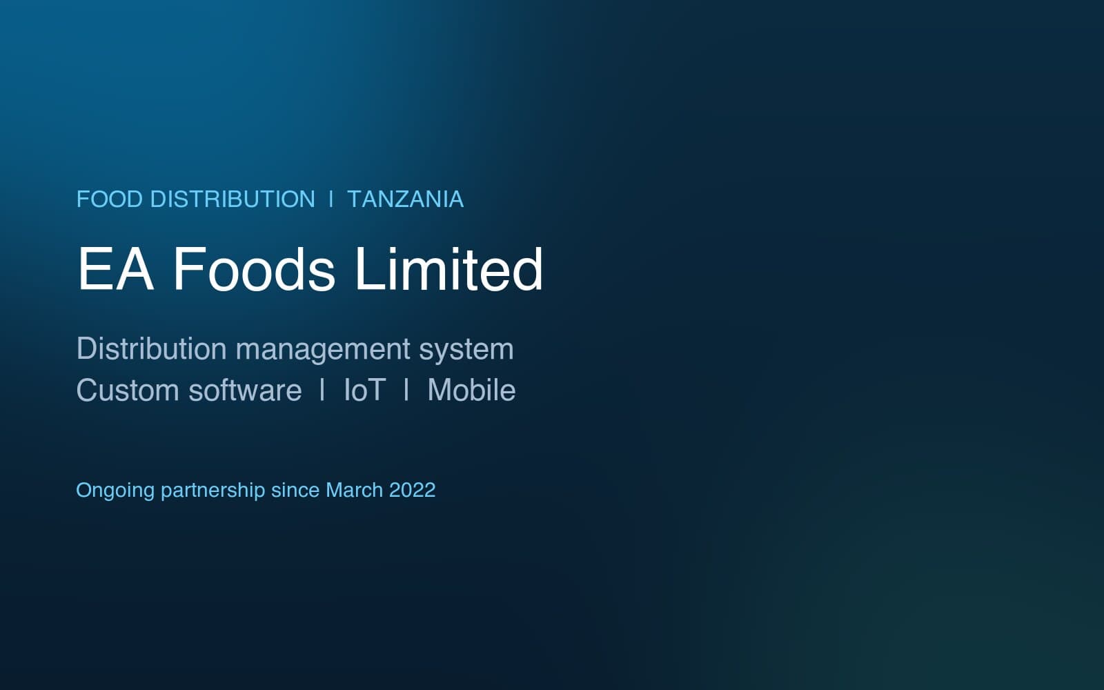 EA Foods Limited - A distribution management system for food distribution across Tanzania.