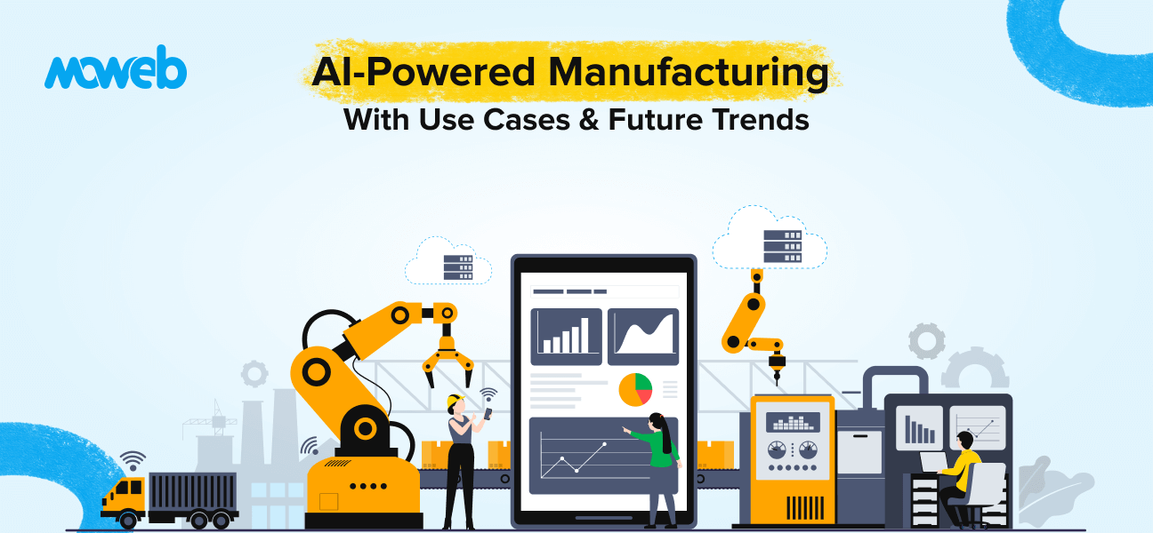 Real World Uses of AI and Its Trends That Transforming Manufacturing