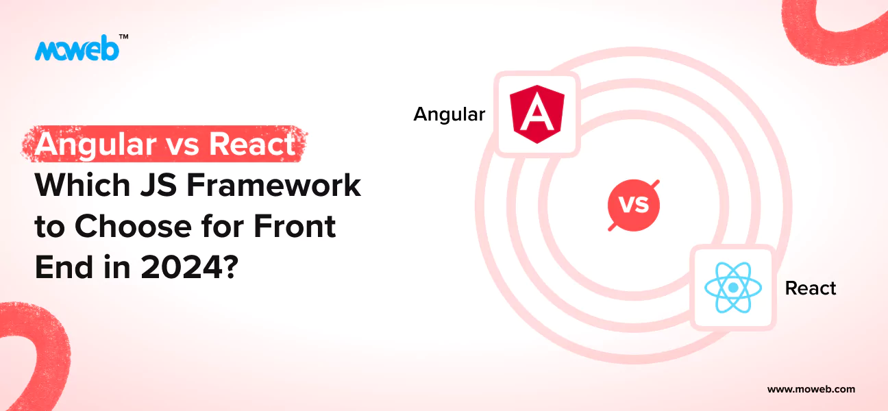 Angular vs React: Which Front-End Framework to Choose in 2024?
