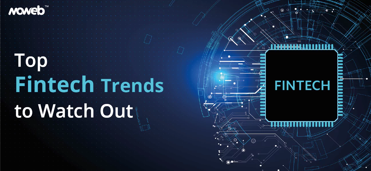 Top Fintech Trends To Watch Out In 2025